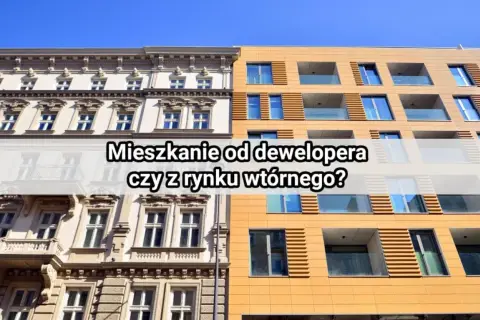 Deweloperka w Polsce: Zrozum rynek, zanim kupisz mieszkanie
